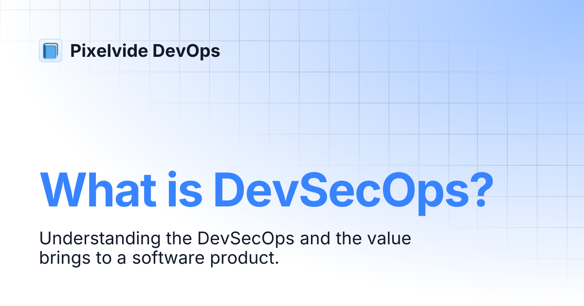 What is devsecops pixelvide devops